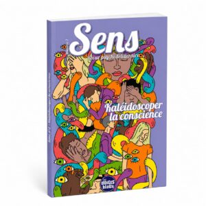 Revue Sens, numéro 2 : Kaléidoscoper la conscience